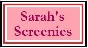 Sarah's Screenies