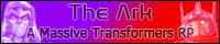 The Ark: A Massive Transformers Roleplay Guild banner